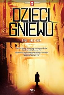 Dzieci gniewu. Autor: Paul Grossman. Multiszop.pl Okładka książki Dzieci gniewu