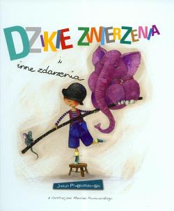 Dzikie zwierzęta i inne zdarzenia BH. Autor: Przebindowski Jakub. Multiszop.pl Okładka książki Dzikie zwierzęta i inne zdarzenia BH