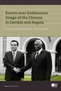 Okładka książki Events over Endeavours Image of the Chinese in Zambia and Angola