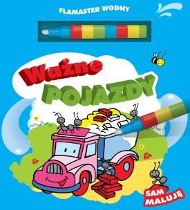 Flamaster wodny. Ważne pojazdy. Autor: Urszula Kozłowksa. Multiszop.pl Okładka książki Flamaster wodny. Ważne pojazdy