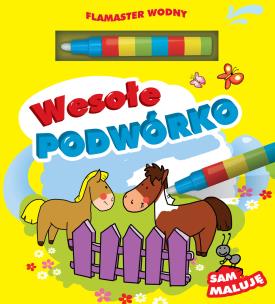 Flamaster wodny. Wesoło podwórko. Autor: Urszula Kozłowskaq. Multiszop.pl Okładka książki Flamaster wodny. Wesoło podwórko