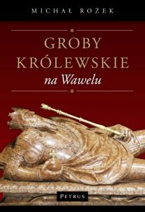 Okładka książki Groby królewskie na Wawelu