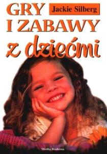 Okładka książki Gry i zabawy z dziećmi - Jackie Silberg