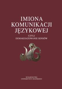 Opakowanie Imiona komunikacji językowej czyli demakijażowanie sensów