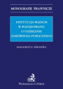 Okładka książki Instytucja wadium w postępowaniu o udzielenie zamówienia publicznego