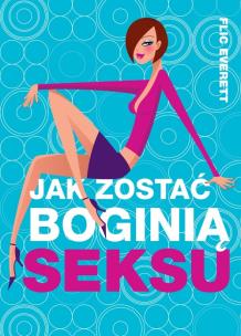 Okładka książki Jak zostać boginią seksu