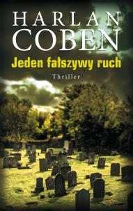 Jeden fałszywy ruch. Autor: Harlan Coben. Multiszop.pl Okładka książki Jeden fałszywy ruch