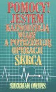 Okładka książki Jestem kaznodzieją wiary, a potrzebuję operacji ..