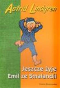 Okładka książki Jeszcze żyje Emil ze Smalandii!