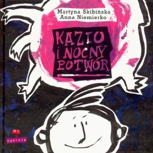 Okładka książki Kazio i Nocny Potwór