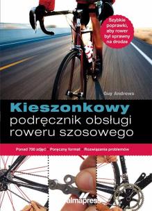 Okładka książki Kieszonkowy podręcznik obsługi roweru szosowego