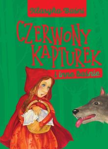 Okładka książki Klasyka Baśni Czerwony kapturek i inne baśnie