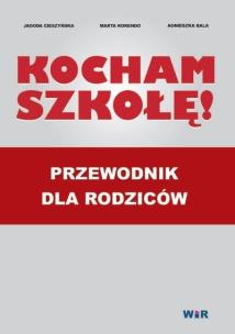 Okładka książki Kocham szkołę. Przewodnik dla rodziców