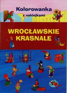 Okładka książki Kolorowanka z naklejkami. Wrocławskie Krasnale