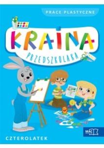 Okładka książki Kraina Przedszkolaka Czterolatek Prace plastyczne