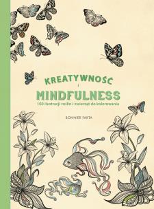 Okładka książki Kreatywność i Mindfulness 100 ilustracji roślin i zwierząt do kolorowania