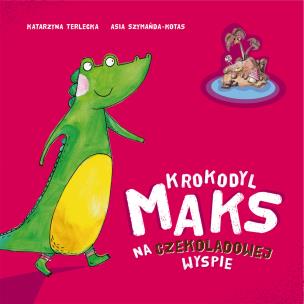 Okładka książki Krokodyl Maks na Czekoladowej Wyspie