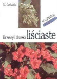 Okładka książki Krzewy i drzewa liściaste
