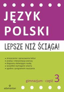 Okładka książki Lepsze niż ściąga Język polski Gimnazjum cz.3