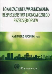 Okładka książki Lokalizacyjne uwarunkowania bezpieczeństwa ekonomicznego przedsiębiorstw
