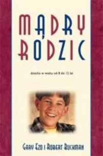 Okładka książki Mądry rodzic dziecka w wieku 8-12 lat