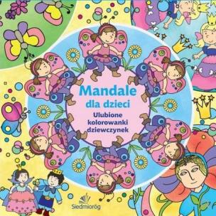 Okładka książki Mandale dla dzieci. Ulubione kolorowanki dziewczynek