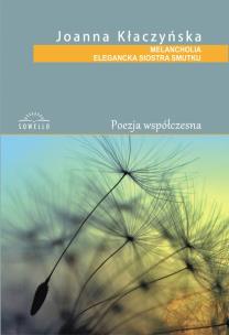 Okładka książki Melancholia elegancka siostra smutku