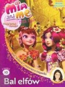 Okładka książki Mia i Ja. Magiczna księga (#10). Mia i Ja. Magiczna Księga. Tom 10. Bal elfów