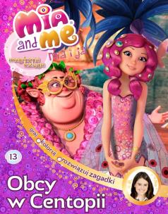 Okładka książki Mia i Ja. Magiczna księga (#13). Mia i Ja. Magiczna Księga. Tom 13. Obcy w Centopii