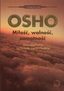Okładka książki Miłość, wolność, samotność. Nowe spojrzenie...
