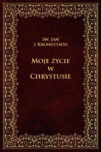 Okładka książki Moje życie w Chrystusie
