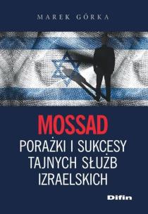 Okładka książki Mossad porażki i sukcesy tajnych służb izraelskich