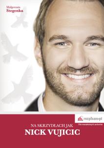 Na skrzydłach jak Nick Vujicic. Autor: Nick Vujicic. Multiszop.pl Okładka książki Na skrzydłach jak Nick Vujicic