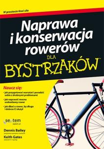 Okładka książki Naprawa i konserwacja rowerów dla bystrzaków