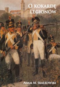 Okładka książki O kokardę Legionów