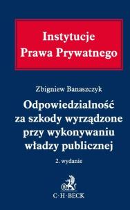 Okładka książki Odpowiedzialność za szkody wyrządzone przy wykonywaniu władzy publicznej
