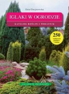 Okładka książki Ogrodnik doskonały. Iglaki w ogrodzie