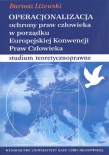 Okładka książki Operacjonalizacja ochrony praw człowieka w porządku Europejskiej Konwencji Praw Człowieka