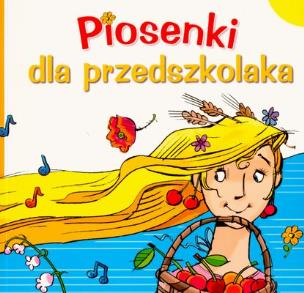 Okładka książki Piosenki dla przedszkolaka 1