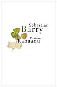 Po stronie Kanaanu. Autor: Barry Sebastian. Multiszop.pl Okładka książki Po stronie Kanaanu