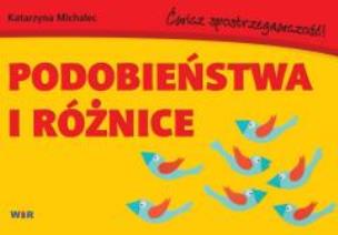 Okładka książki Podobieństwa i różnice. Ćwicz spostrzegawczość!