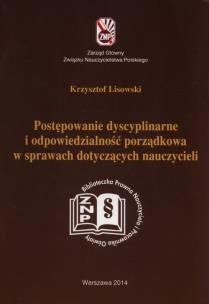 Okładka książki Postępowanie dyscyplinarne i odpowiedzialność porządkowa w sprawach dotyczących nauczycieli