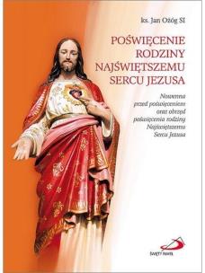 Okładka książki Poświęcenie rodziny Najświętszemu Sercu Jezusa.
