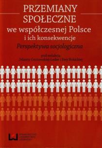 Okładka książki Przemiany społeczne we współczesnej Polsce i ich konsekwencje