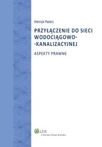 Okładka książki Przyłączenie do sieci wodociągowo-kanalizacyjnej