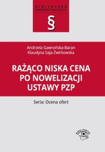 Okładka książki Rażąco niska cena po nowelizacji ustawy Pzp