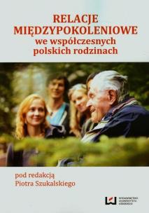 Okładka książki Relacje międzypokoleniowe we współczesnych rodzinach polskich