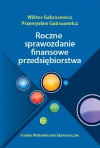 Okładka książki Roczne sprawozdania finansowe przedsiębiorstwa
