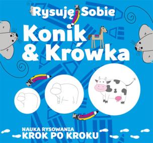 Okładka książki Rysuję sobie. Konik i krówka