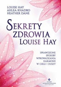 Okładka książki Sekrety zdrowia Louise Hay